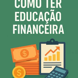 Imagem de capa para o Ebook Como ter uma educação financeira exemplar!