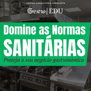 Imagem do curso Domine as Normas Sanitárias e Proteja seu Negócio Gastronômico