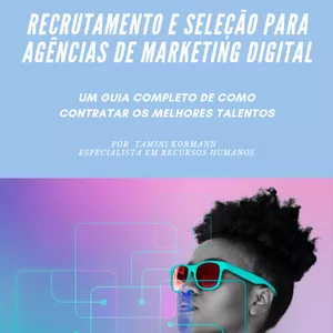 Imagem de capa para o Ebook RECRUTAMENTO E SELEÇÃO PARA AGÊNCIAS DE MARKETING DIGITAL