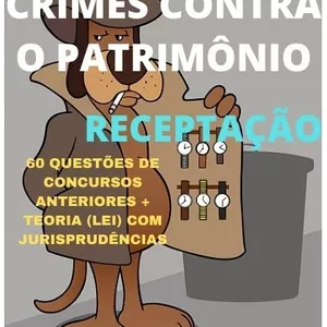 Imagem principal do produto CRIMES CONTRA O PATRIMÔNIO: RECEPTAÇÃO (TEORIA E QUESTÕES COMENTADAS) 