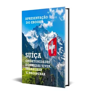 Imagem de capa para o Ebook Suiça: Oportunidades Douradas Viver, Trabalhar e Prosperar