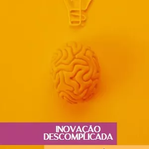 Imagem de capa para o Ebook Inovação Descomplicada