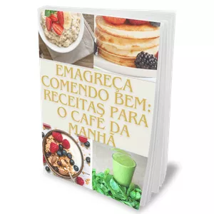 Imagem de capa para o Ebook Emagreça Comendo Bem: Receitas Para o Café da Manhã