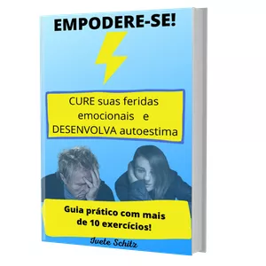 EMPODERE-SE - CURE suas feridas emocionais e DESENVOLVA autoestima