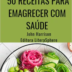 Imagem de capa para o Ebook Vida Saudável: 50 Receitas para Emagrecer com Saúde