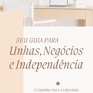 Imagem de capa para o Ebook Unhas, Negócios e Independência