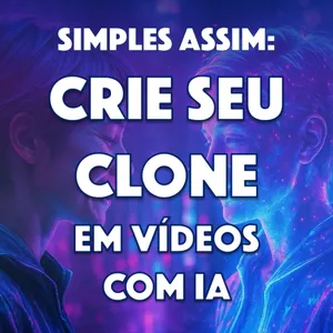 Imagem de capa para o Curso online Crie seu Clone em Vídeos com IA