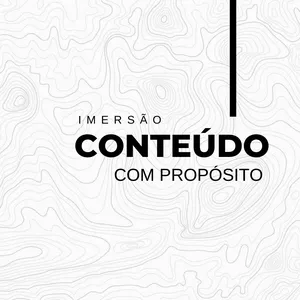 Imagem de capa para o Curso online IMERSÃO CONTEÚDO COM PROPÓSITO