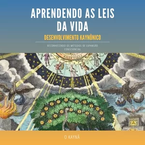 Imagem do curso Aprendendo as Leis da vida - O desenvolvimento Consciencial Próspero e Total! 