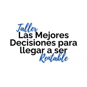 Imagen de portada para Curso online Las Mejores Decisiones para llegar a ser Rentable