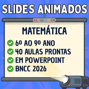 Imagem do curso SLIDES ANIMADOS - MATEMÁTICA - 6º AO 9º ANO - BNCC 2026