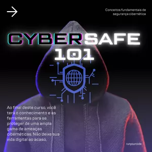 Imagem de capa para o Curso online CyberSafe 101: Um guia para iniciantes para proteger sua vida digital