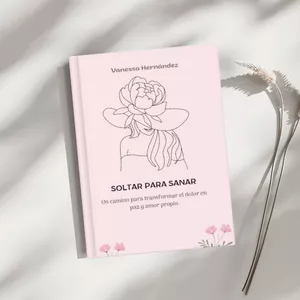 Imagen de portada para Ebook SOLTAR PARA SANAR: Un camino para transformar el dolor en paz y amor propio.