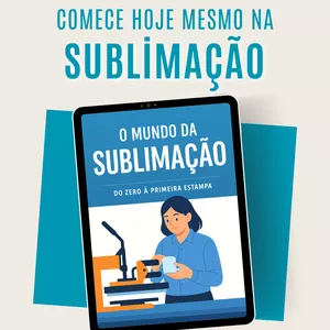 Imagem de capa para o Ebook E-book O mundo da sublimação - Do zero a primeira estampa