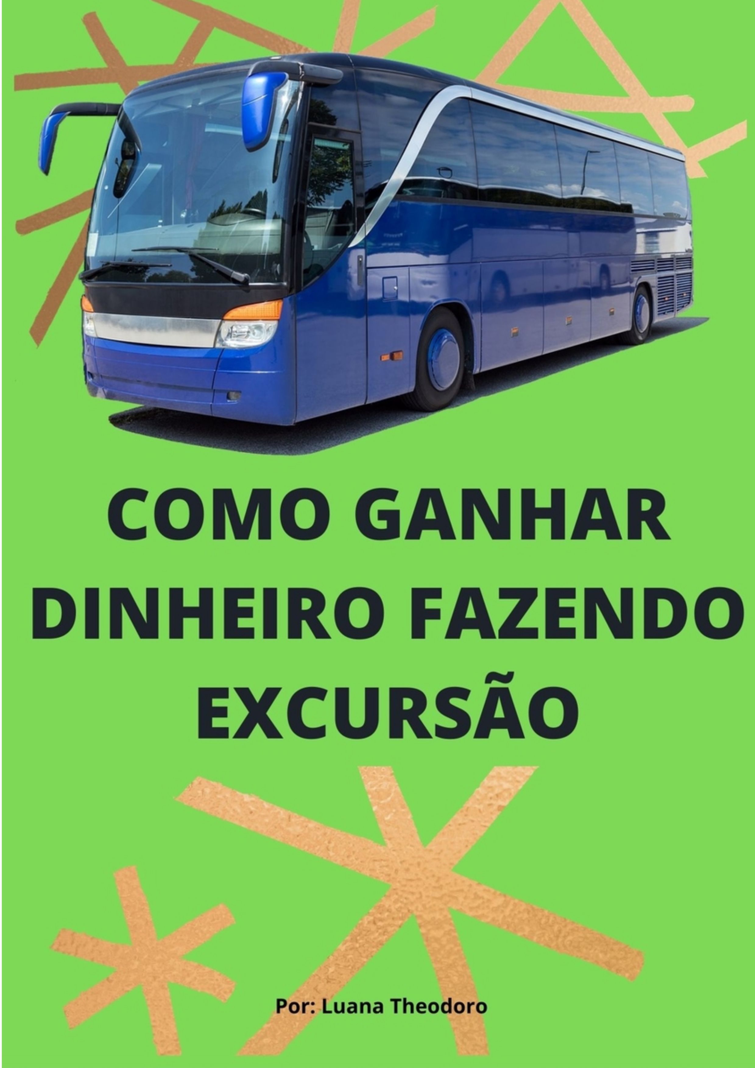 COMO GANHAR DINHEIRO FAZENDO EXCURSÃO