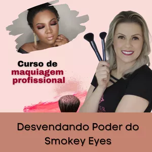 Curso Curso online de maquiagem - Desvendando o Poder do Smokey Eyes