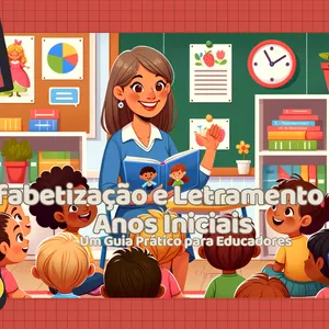 Imagem de capa para o Ebook Alfabetização e Letramento nos Anos Iniciais – Um Guia Prático para Educadores