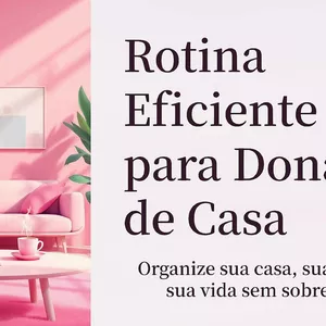 Imagem de capa para o Ebook Rotina eficiente para donas de casa 