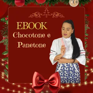 Imagem de capa para o Ebook E-BOOK CHOCOTONE E PANETONE
