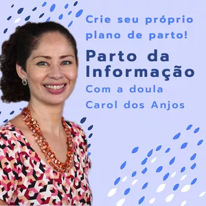 Imagem de capa para o Curso online Parto da Informação - Com a doula Carol dos Anjos