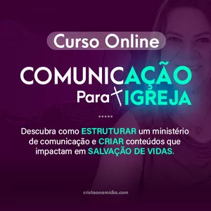 Curso CURSO DE COMUNICAÇÃO PARA IGREJA