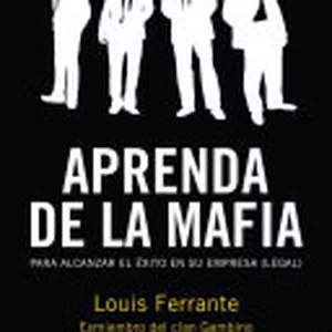 Imagen de portada para Ebook Aprenda de la mafia: Para tener exito en cualquier empresa "legal" / E-Book