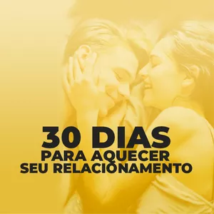 Imagem de capa para o Curso online Desafio: 30 dias para aquecer o relacionamento