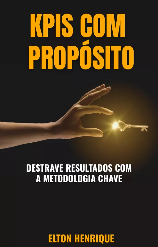 KPIs com Propósito – Volume 1: CHAVE para a Indústria