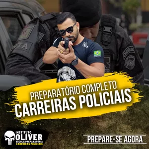 👮🏼‍♂Preparatório Completo Carreiras Policiais - Instituto Óliver 