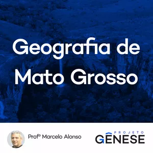 Imagem principal do produto Curso de Geografia de Mato Grosso | Profº Macerlo Alonso