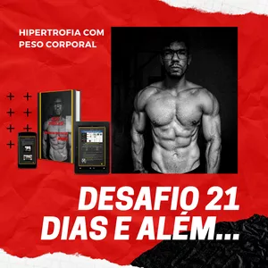 Imagem de capa para o Ebook DESAFIO 21 DIAS E ALÉM - FORÇA E HIPERTROFIA