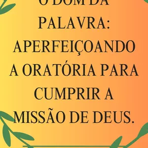Imagem do curso O DOM DA PALAVRA: A PERFEIÇOANDO A ORATÓRIA PARA CUMPRIR A MISSÃO DE DEUS.