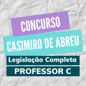 Imagem de capa para o Ebook Concurso Casimiro de Abreu - Professor C - Legislação Completa