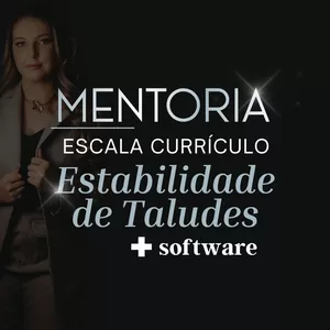 Imagem de capa para o Evento online Mentoria Escala Currículo - Estabilidade de Taludes + software