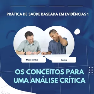 Imagem do curso Fundamentos e Prática da Saúde Baseada em Evidências 1: Os conceitos para uma análise crítica