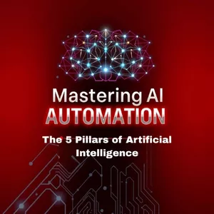 Cover image for Ebook Mastering AI Automation = The 5 Pillars of Artificial Intelligence