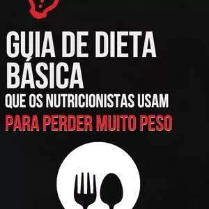 Imagem de capa para o Ebook guia de dieta básica que os nutricionistas usam para perder muito peso