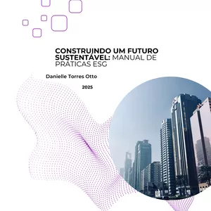 Imagem de capa para o Ebook Construindo um mundo sustentável: MANUAL DE PRÁTICAS ESG