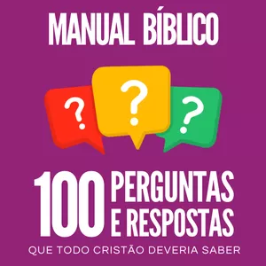 Imagem de capa para o Ebook Manual Bíblico - 100 Perguntas e Respostas Que Todo Cristão Deveria Saber