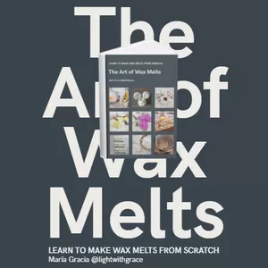 Cover image for Ebook The Art of Wax Melts: Create Aromatic Pieces that Transform Any Space