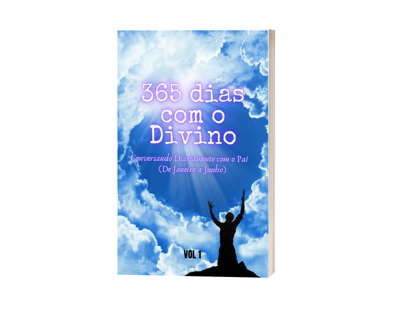 Desafio 365 Dias com o Divino - Conversando Diariamente com o Pai Vol. 1 (de Janeiro a Junho)