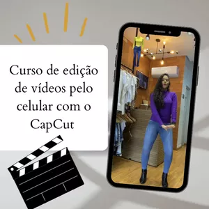 Imagem de capa para o Curso online Edição de vídeos pelo pelo celular com o CapCut  para moda