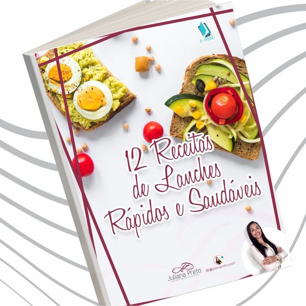 12 Receitas De Lanches Rapidos E Saudaveis Juliana Preto Da