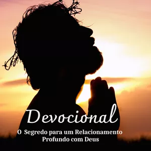 Imagem de capa para o Ebook Devocional, o segredo para um relacionamento profundo com Deus