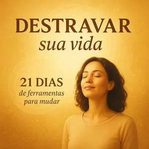 Imagem do curso 🔥 21 Dias para Destravar a Vida: desbloqueia, reprograma e inicia um novo ciclo com leveza e poder pessoal