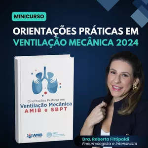 Imagem de capa para o Curso online Minicurso Orientações Práticas em Ventilação Mecânica AMIB e SBPT 2024