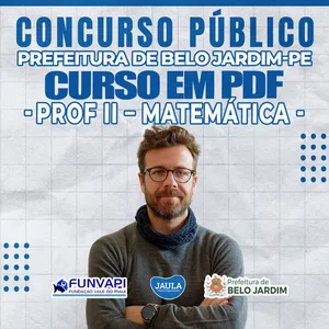 Imagem de capa para o Curso online CURSO EM PDF - PROFESSOR II MATEMÁTICA - FUNVAPI (BELO JARDIM-PE)