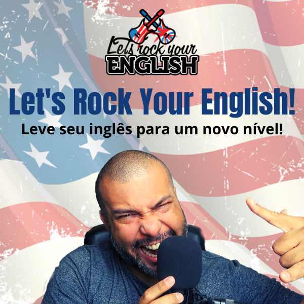 Let's Rock Your English! Leve seu inglês para um novo nível!