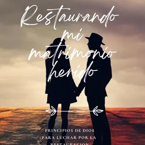 Imagen de portada para Ebook RESTAURANDO MI MATRIMONIO HERIDO