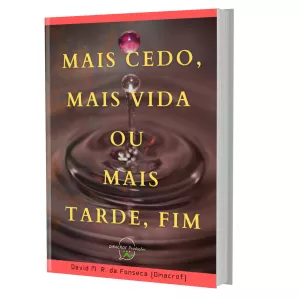 Imagem de capa para o Ebook Mais cedo, Mais-vida ou Mais tarde, fim.